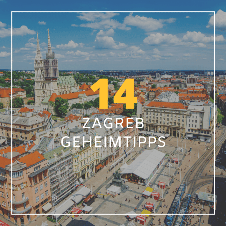 14 Zagreb Geheimtipps für deinen Kroatien Urlaub